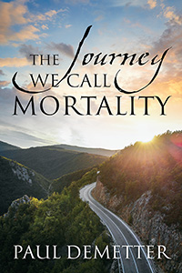 The Journey We Call Mortality