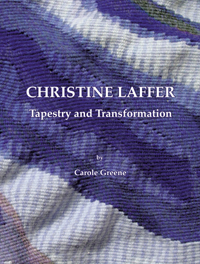 Christine Laffer: Tapestry and Transformation