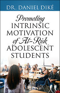 Promoting Intrinsic Motivation of At-Risk Adolescent Students