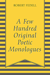 A Few Hundred Original Poetic Monologues