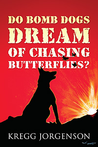 Do Bomb Dogs Dream of Chasing Butterflies?
