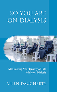 So You Are on Dialysis