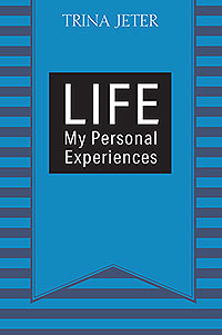 Life: My Personal Experiences