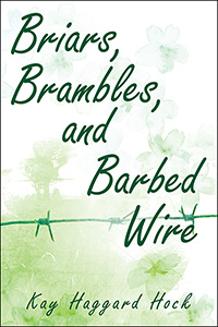 Briars, Brambles, and Barbed Wire