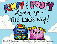 Pumpy and Poofy Live It Up the Lord's Way!