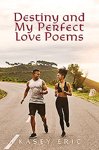 Destiny and My Perfect Love Poems