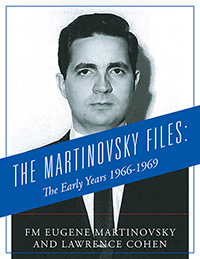 The Martinovsky Files: The Early Years 1966-1969 (eBook Edition)