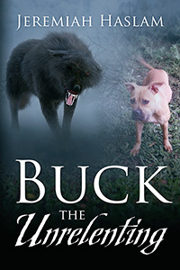 BUCK The Unrelenting