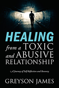 HEALING from a Toxic and Abusive Relationship