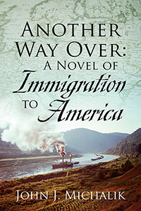 Another Way Over: A Novel of Immigration to America