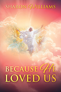 Because He Loved Us