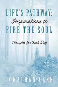 Life’s Pathway: Inspirations to Fire the Soul