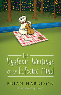 The Dyslexic Writings Of An Eclectic Mind