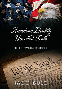 American Identity Unveiled Truth