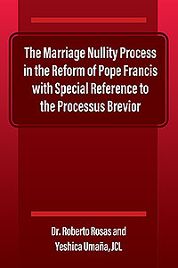 The Marriage Nullity Process in the Reform of Pope Francis with Special Reference to the Processus Brevior
