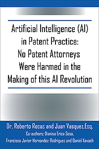 Artificial Intelligence (AI) in Patent Practice: No Patent Attorneys Were Harmed in the Making of this AI Revolution