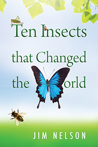 Ten Insects That Changed the World (eBook Edition)