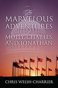 The Marvelous Adventures of Molly, Charles, and Jonathan (eBook Edition)