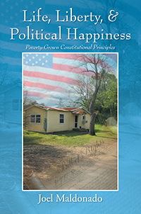 Life, Liberty, & Political Happiness