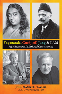 Yogananda, Gurdjieff, Jung & I AM (eBook Edition)