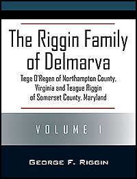 The Riggin Family of Delmarva Volume 1