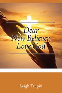 Dear New Believer, Love God (eBook Edition)