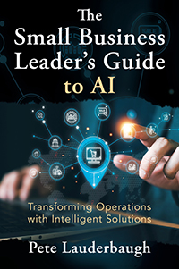 The Small Business Leader’s Guide to AI