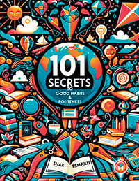 101 Secrets to Good Habits and Politeness