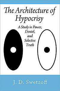 The Architecture of Hypocrisy