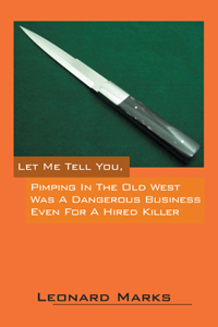 Let Me Tell You, Pimping In The Old West Was A Dangerous Business Even For A Hired Killer