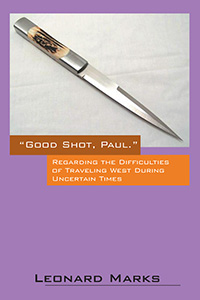 "Good Shot, Paul." Regarding the Difficulties of Traveling West During Uncertain Times