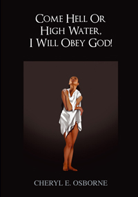 Come Hell Or High Water, I Will Obey God!
