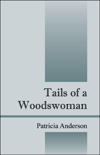 Tails of a Woodswoman