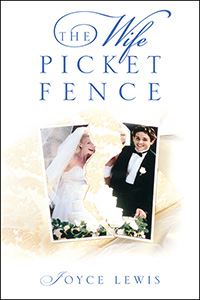 The Wife Picket Fence