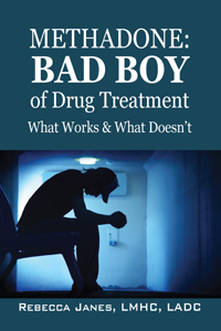Methadone:Bad Boy of Drug Treatment