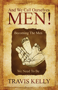 And We Call Ourselves Men!