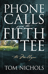 Phone Calls from the Fifth Tee - The Mulligan