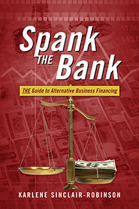 Spank The Bank: THE Guide to Alternative Business Financing