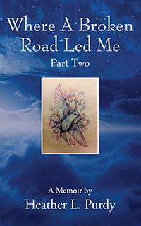 Where A Broken Road Led Me, Part Two