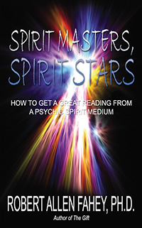 Spirit Masters, Spirit Stars By Robert Allen Fahey, Ph.d., Published By 