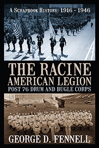 The Racine American Legion Post 76 Drum and Bugle Corps