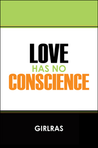 Love Has No Conscience