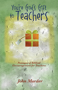 You're God's Gift To Teachers