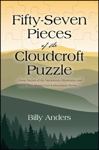 Fifty-Seven Pieces of the Cloudcroft Puzzle
