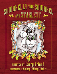 Squirrelly the Squirrel and Starlett