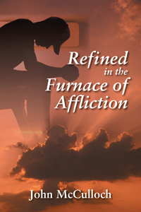 Refined in the Furnace of Affliction