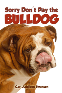 Sorry Don't Pay the Bulldog