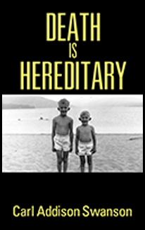 Death Is Hereditary