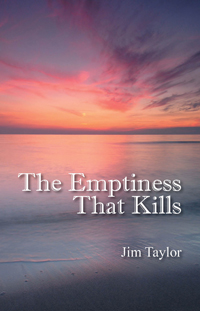 The Emptiness That Kills