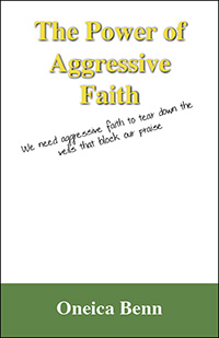 The Power of Aggressive Faith